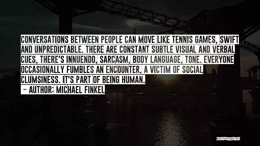 Innuendo Quotes By Michael Finkel