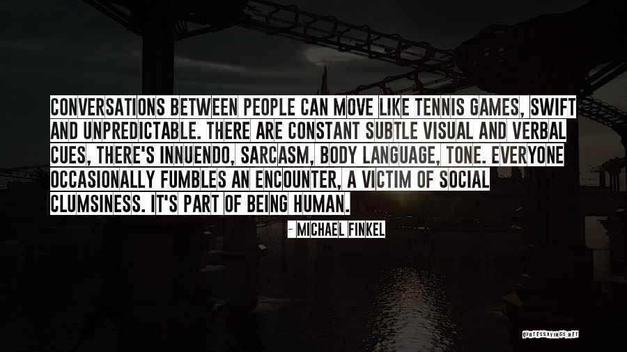 Innuendo Quotes By Michael Finkel