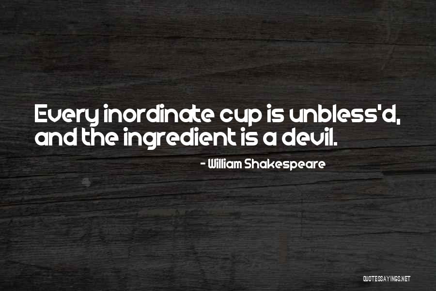 Inordinate Quotes By William Shakespeare Inordinate Quotes By William Shakespeare