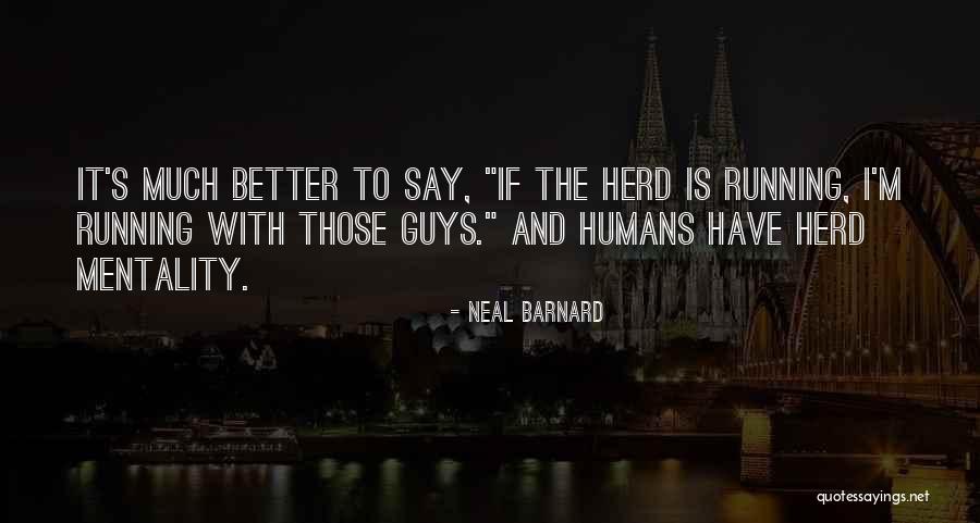 Inorganically Quotes By Neal Barnard Inorganically Quotes By Neal Barnard