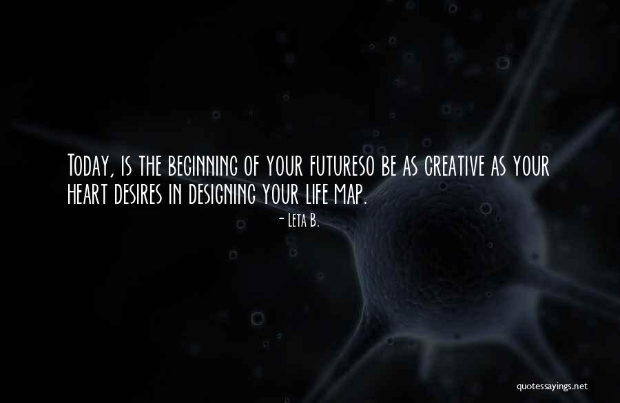 Inpirational Quote Quotes By Leta B. Inpirational Quote Quotes By Leta B.