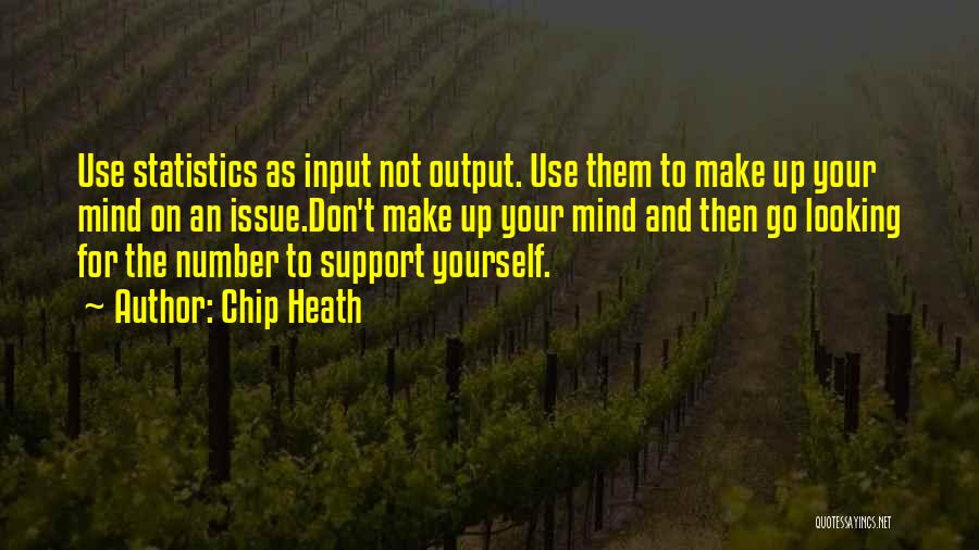 Input Output Quotes By Chip Heath