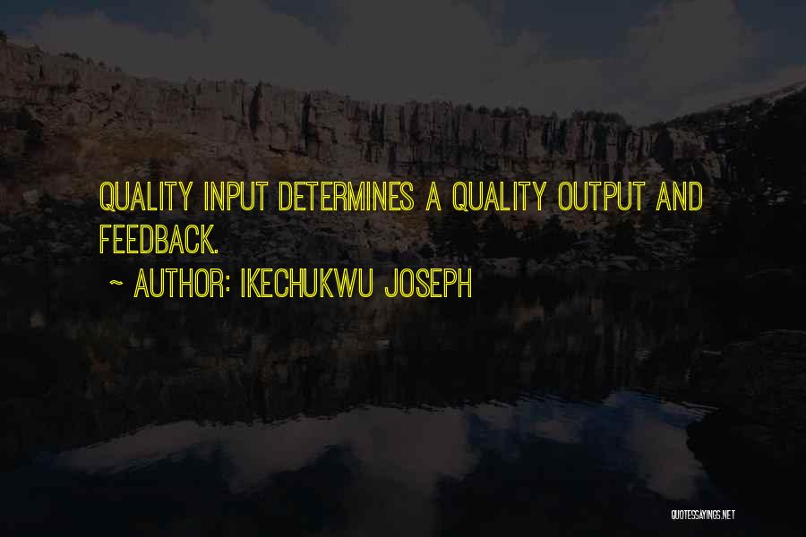 Input Output Quotes By Ikechukwu Joseph