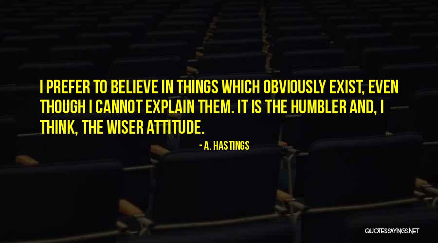 Inqiuitous Quotes By A. Hastings Inqiuitous Quotes By A. Hastings