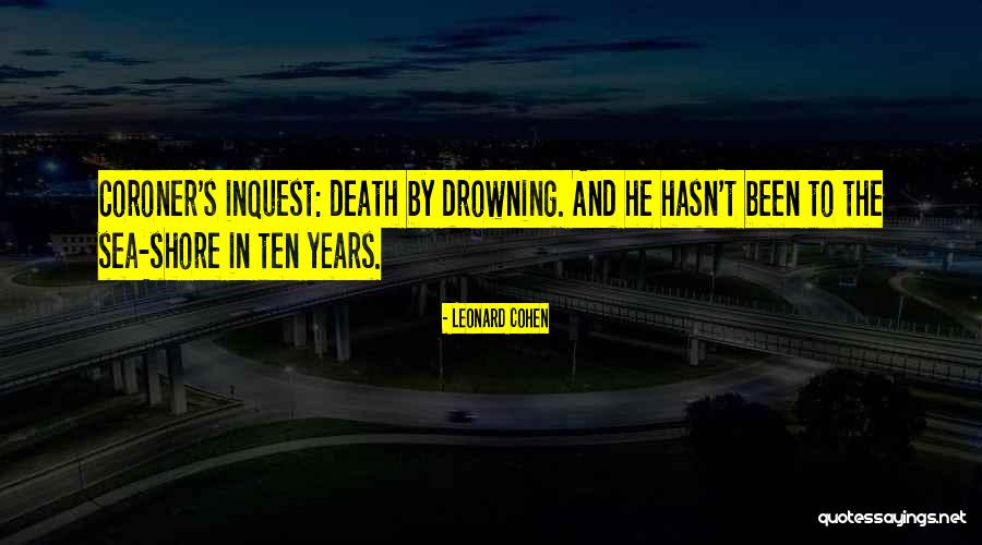 Inquest Quotes By Leonard Cohen Inquest Quotes By Leonard Cohen