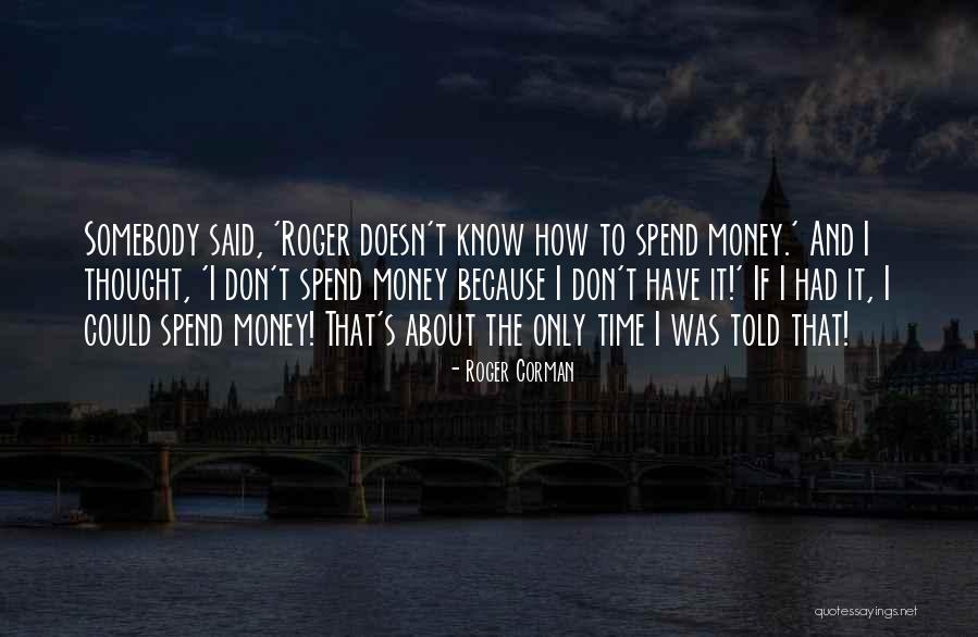 Inquietement Quotes By Roger Corman Inquietement Quotes By Roger Corman