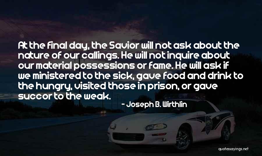 Inquire Best Quotes By Joseph B. Wirthlin Inquire Best Quotes By Joseph B. Wirthlin