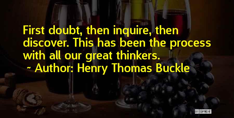 Inquire Quotes By Henry Thomas Buckle