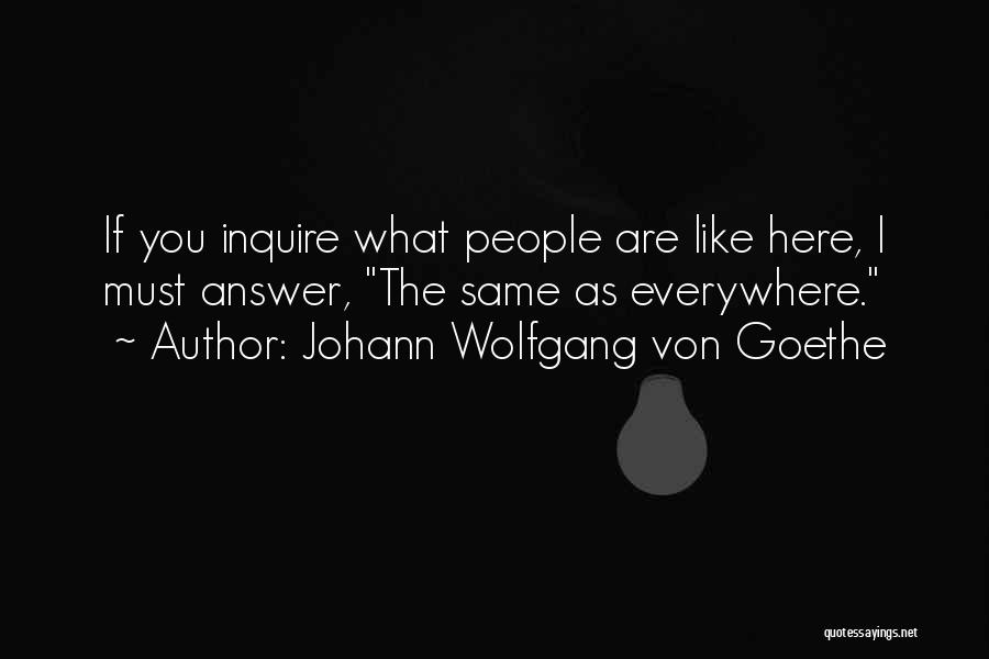 Inquire Quotes By Johann Wolfgang Von Goethe