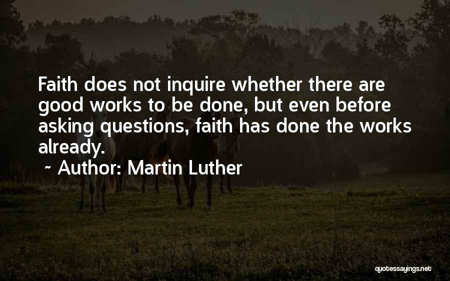 Inquire Quotes By Martin Luther