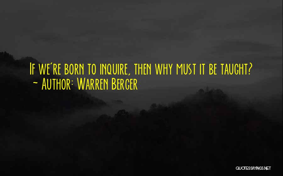 Inquire Quotes By Warren Berger