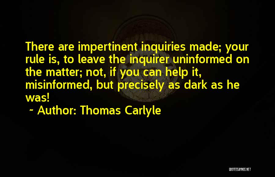 Inquirer Quotes By Thomas Carlyle