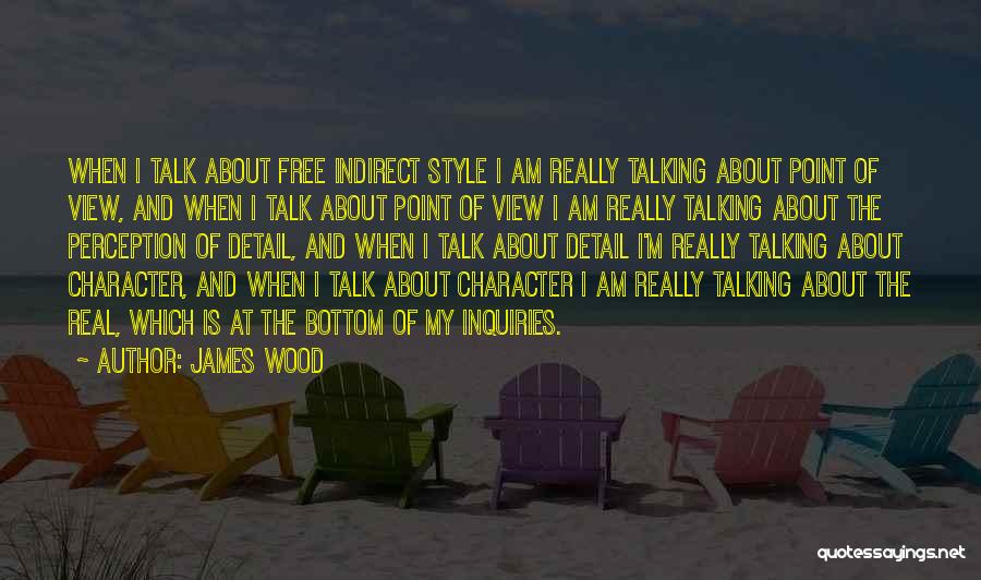 Inquiries Quotes By James Wood