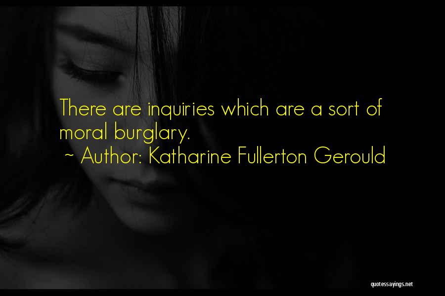 Inquiries Quotes By Katharine Fullerton Gerould