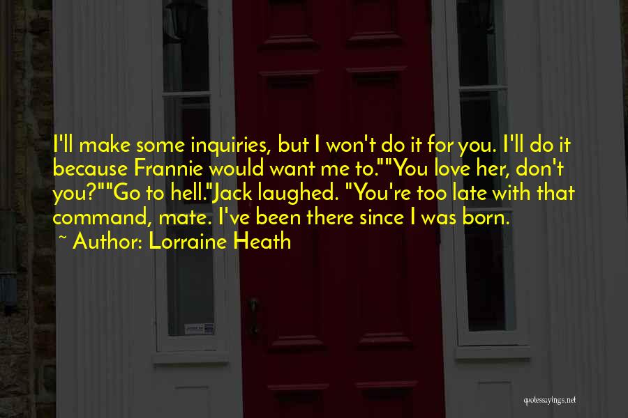 Inquiries Quotes By Lorraine Heath