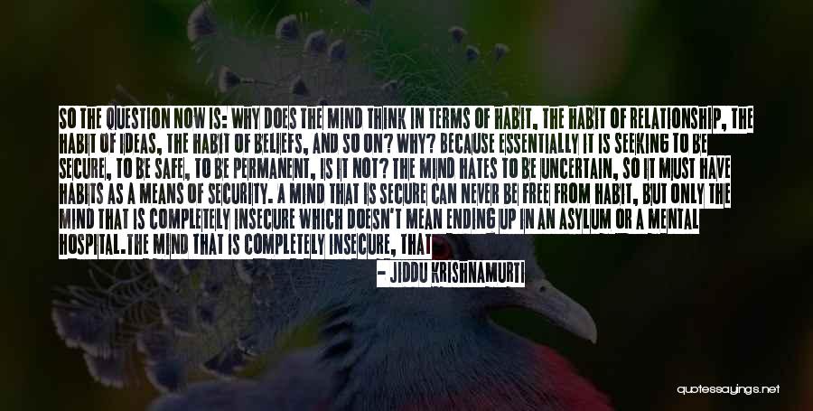 Inquiring Mind Quotes By Jiddu Krishnamurti Inquiring Mind Quotes By Jiddu Krishnamurti