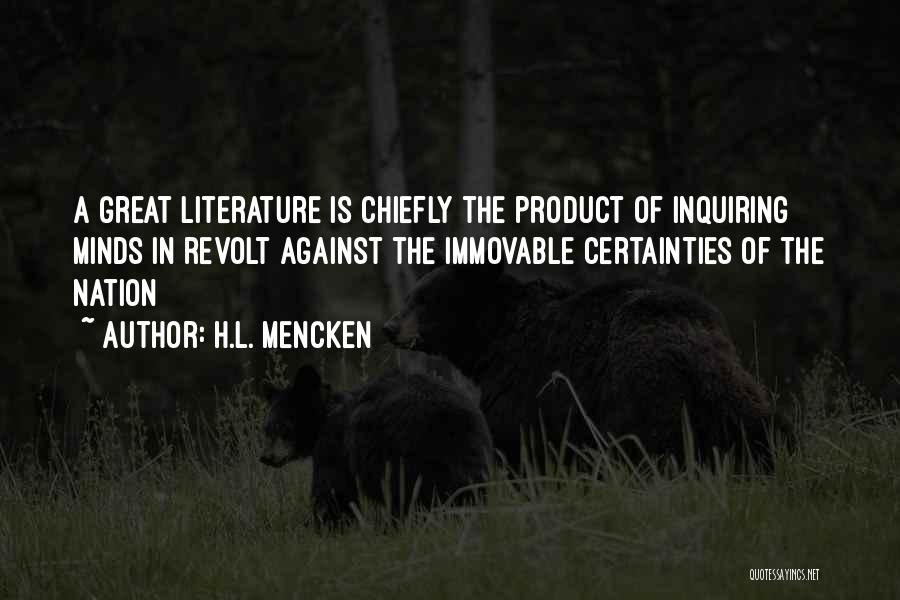 Inquiring Minds Quotes By H.L. Mencken