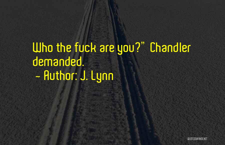 Inquiring Minds Quotes By J. Lynn