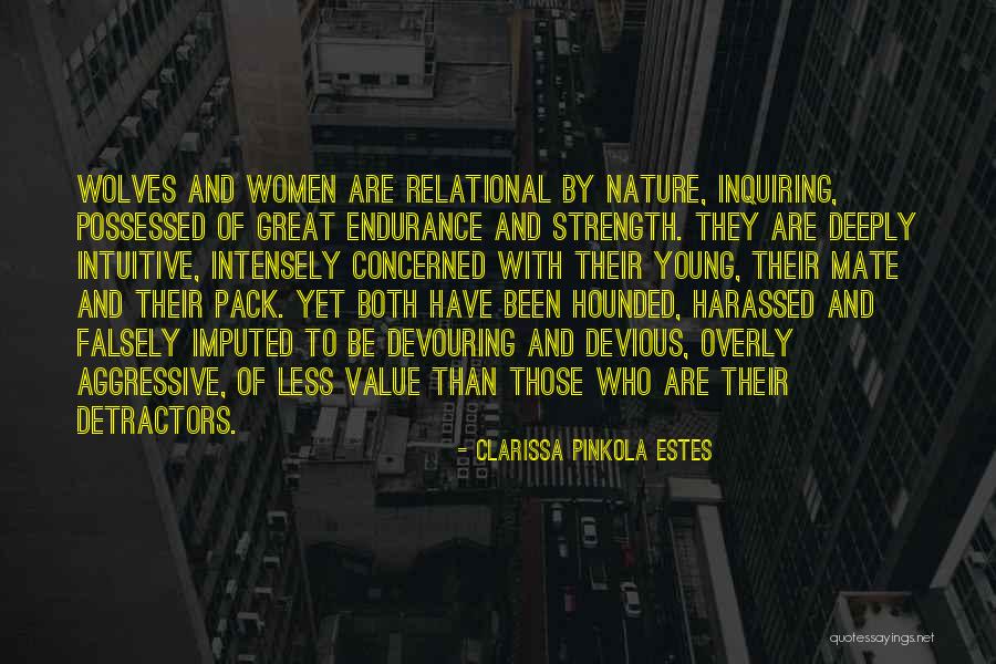 Inquiring Quotes By Clarissa Pinkola Estes Inquiring Quotes By Clarissa Pinkola Estes