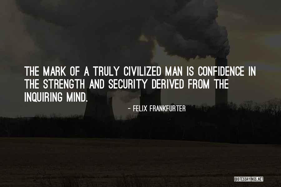 Inquiring Quotes By Felix Frankfurter Inquiring Quotes By Felix Frankfurter