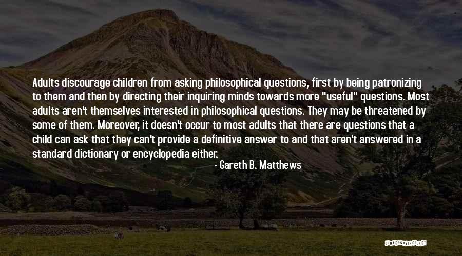 Inquiring Quotes By Gareth B. Matthews Inquiring Quotes By Gareth B. Matthews