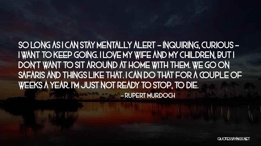Inquiring Quotes By Rupert Murdoch Inquiring Quotes By Rupert Murdoch