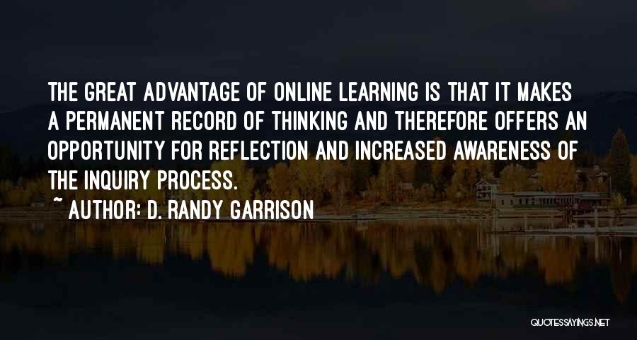 Inquiry Learning Quotes By D. Randy Garrison