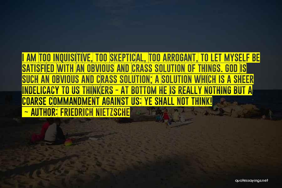 Inquisitive Quotes By Friedrich Nietzsche