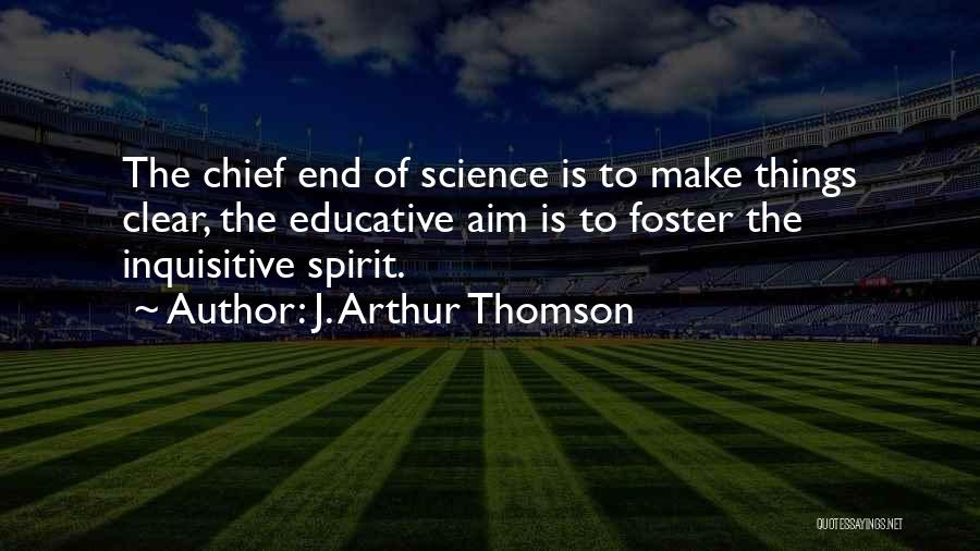 Inquisitive Quotes By J. Arthur Thomson