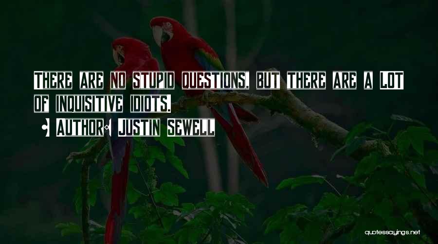 Inquisitive Quotes By Justin Sewell