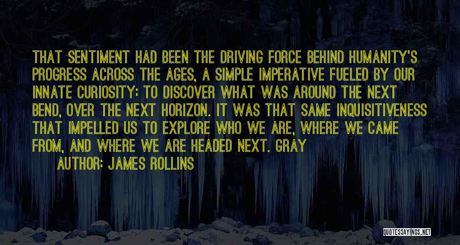 Inquisitiveness Quotes By James Rollins