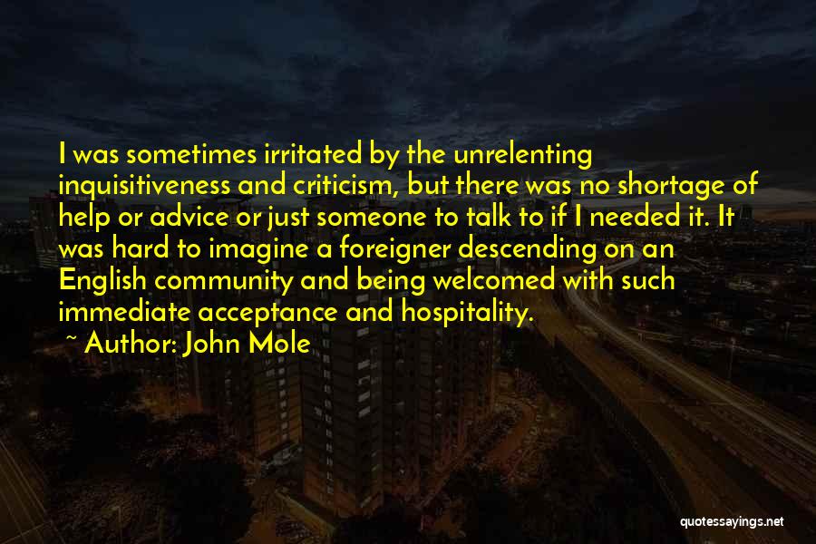 Inquisitiveness Quotes By John Mole