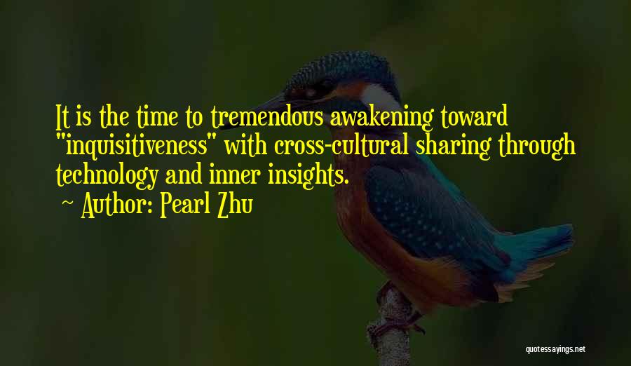 Inquisitiveness Quotes By Pearl Zhu
