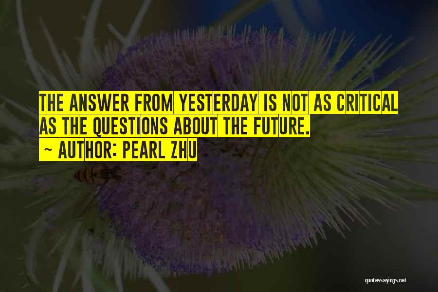 Inquisitiveness Quotes By Pearl Zhu