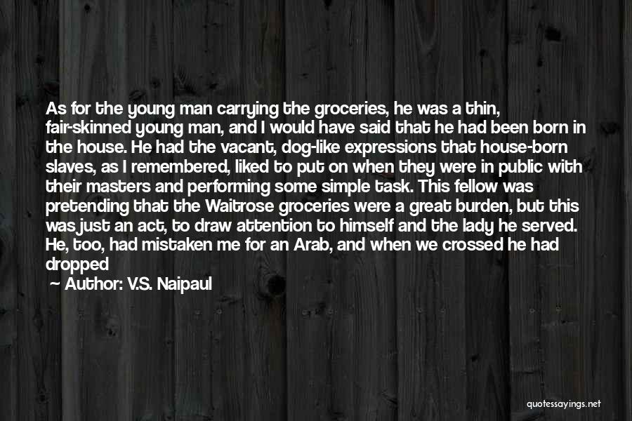 Inquisitiveness Quotes By V.S. Naipaul Inquisitiveness Quotes By V.S. Naipaul