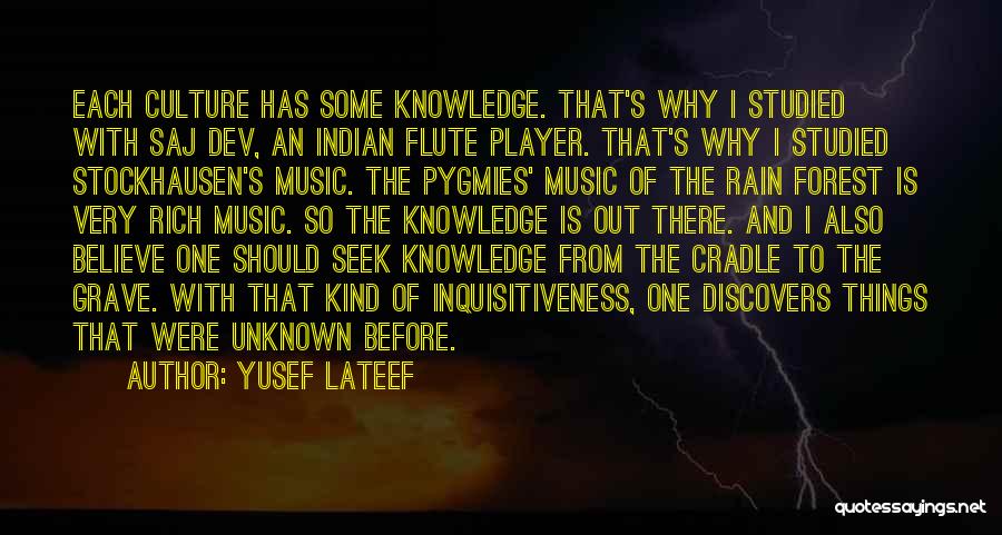 Inquisitiveness Quotes By Yusef Lateef