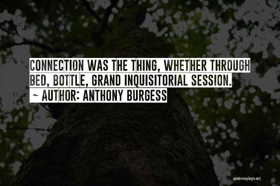 Inquisitorial Quotes By Anthony Burgess