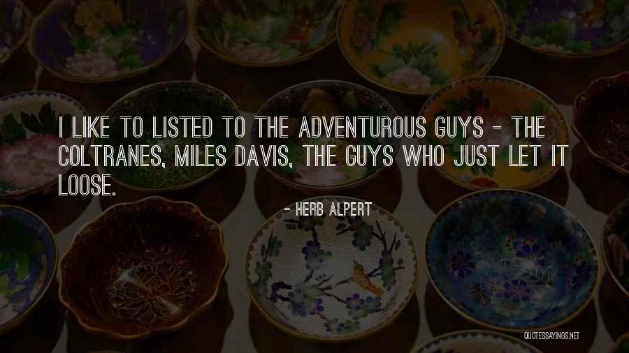 Insan Quotes By Herb Alpert Insan Quotes By Herb Alpert