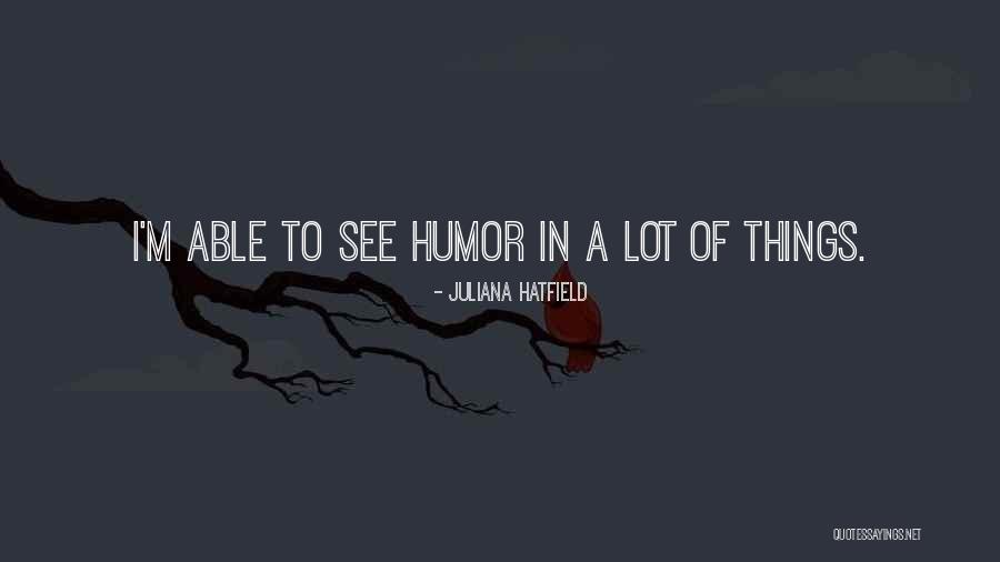 Insandeyil Quotes By Juliana Hatfield Insandeyil Quotes By Juliana Hatfield