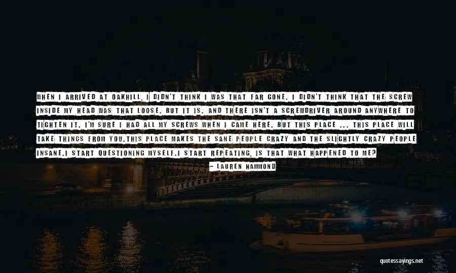 Insane And Sane Quotes By Lauren Hammond Insane And Sane Quotes By Lauren Hammond