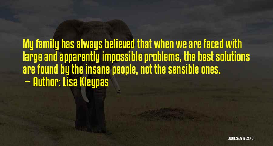 Insane Family Quotes By Lisa Kleypas