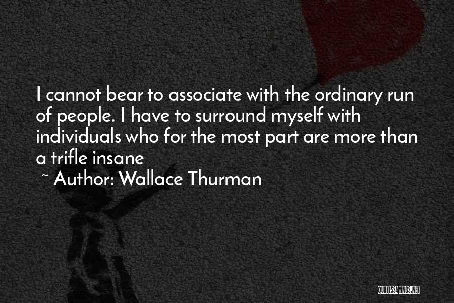 Insane Friendship Quotes By Wallace Thurman