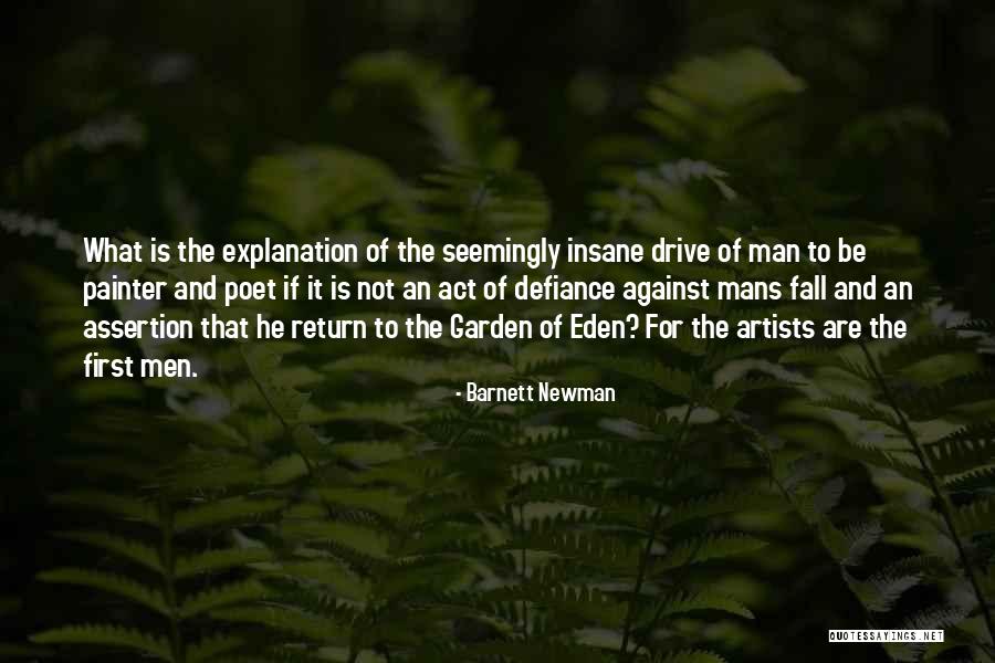 Insane Men Quotes By Barnett Newman Insane Men Quotes By Barnett Newman
