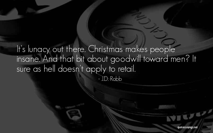Insane Men Quotes By J.D. Robb Insane Men Quotes By J.D. Robb