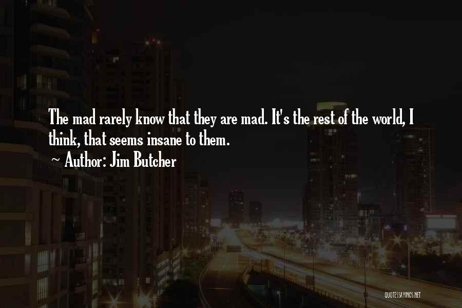 Insane Quotes By Jim Butcher