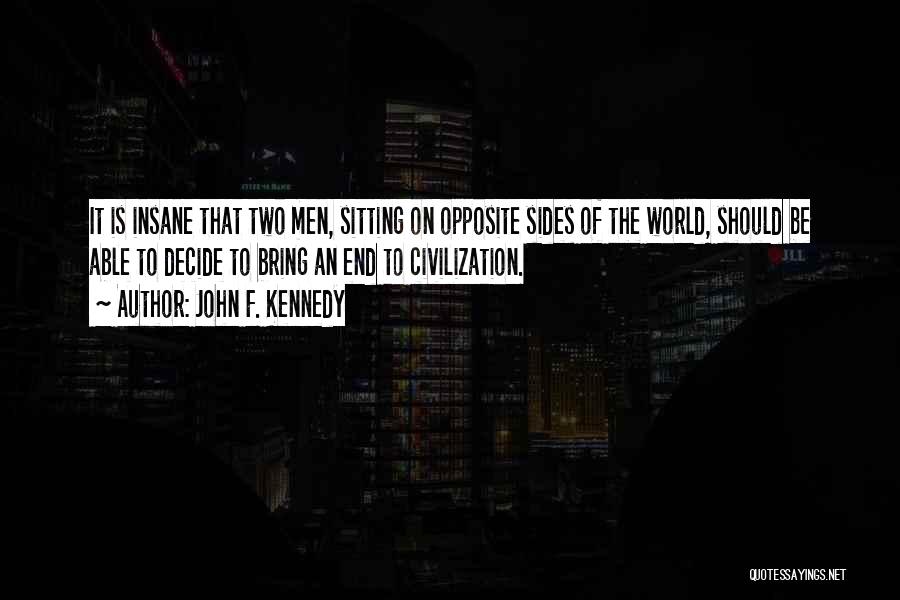 Insane Quotes By John F. Kennedy