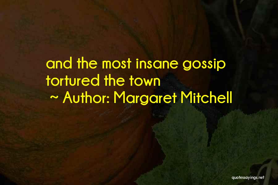 Insane Quotes By Margaret Mitchell