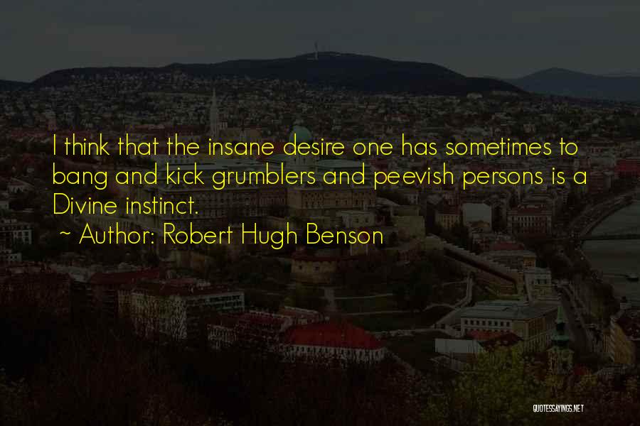 Insane Quotes By Robert Hugh Benson