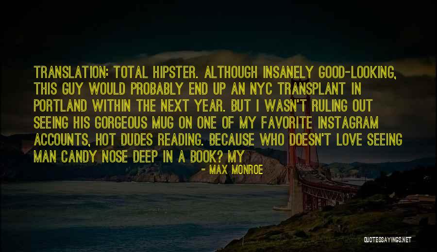 Insanely In Love Quotes By Max Monroe Insanely In Love Quotes By Max Monroe