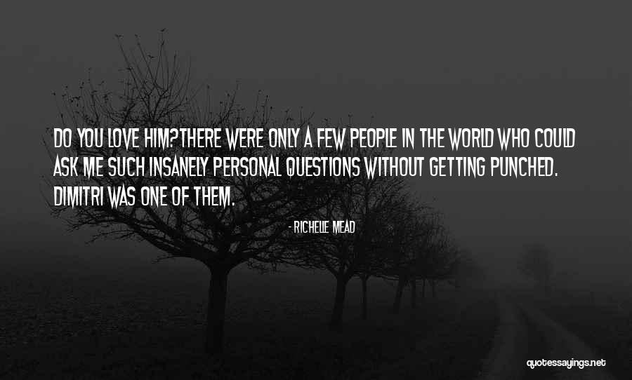 Insanely In Love Quotes By Richelle Mead Insanely In Love Quotes By Richelle Mead